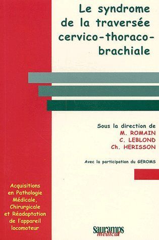 SYMDROME DE LA TRAVERSEE CERVICO THORACO BRACHIALE