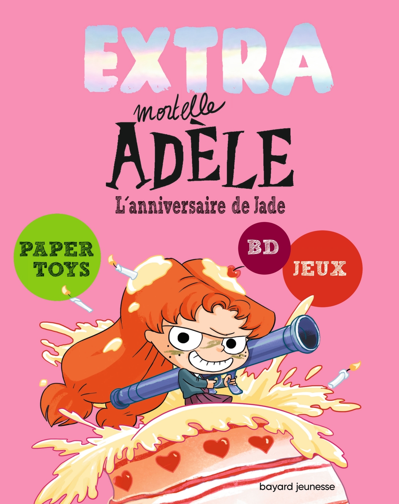 EXTRA MORTELLE ADELE T2 - L´ANNIVERSAIRE DE JADE