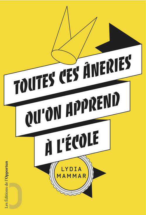 TOUTES CES ANERIES QU´ON APPREND A L´ECOLE