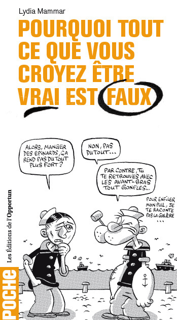 POURQUOI TOUT CE QUE VOUS CROYEZ ETRE VRAI EST FAUX