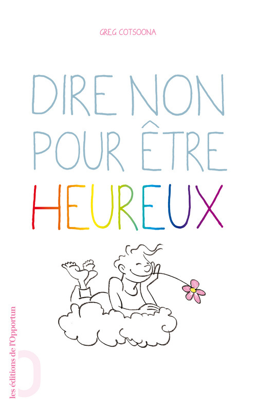 SAVOIR DIRE NON POUR ETRE HEUREUX