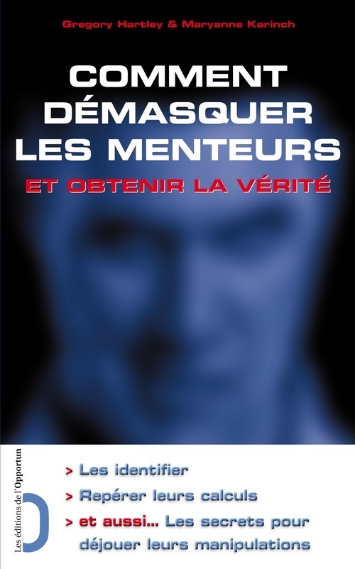 COMMENT DEMASQUER LES MENTEURS...