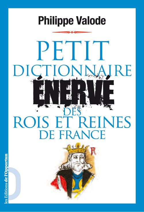 PETIT DICTIONNAIRE ENERVE DES ROIS