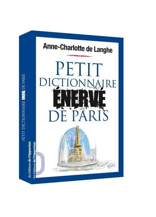 PETIT DICTIONNAIRE ENERVE DE PARIS