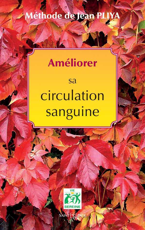 AMELIORER LA CIRCULATION SANGUINE NOUVELLE EDITION