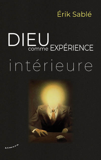 DIEU COMME EXPERIENCE INTERIEURE
