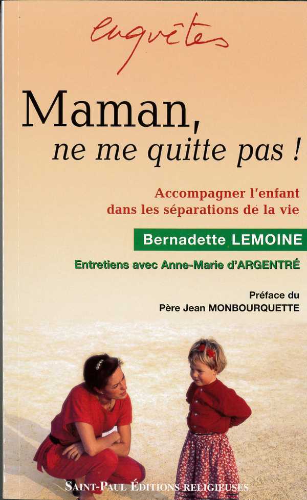 MAMAN, NE ME QUITTE PAS !