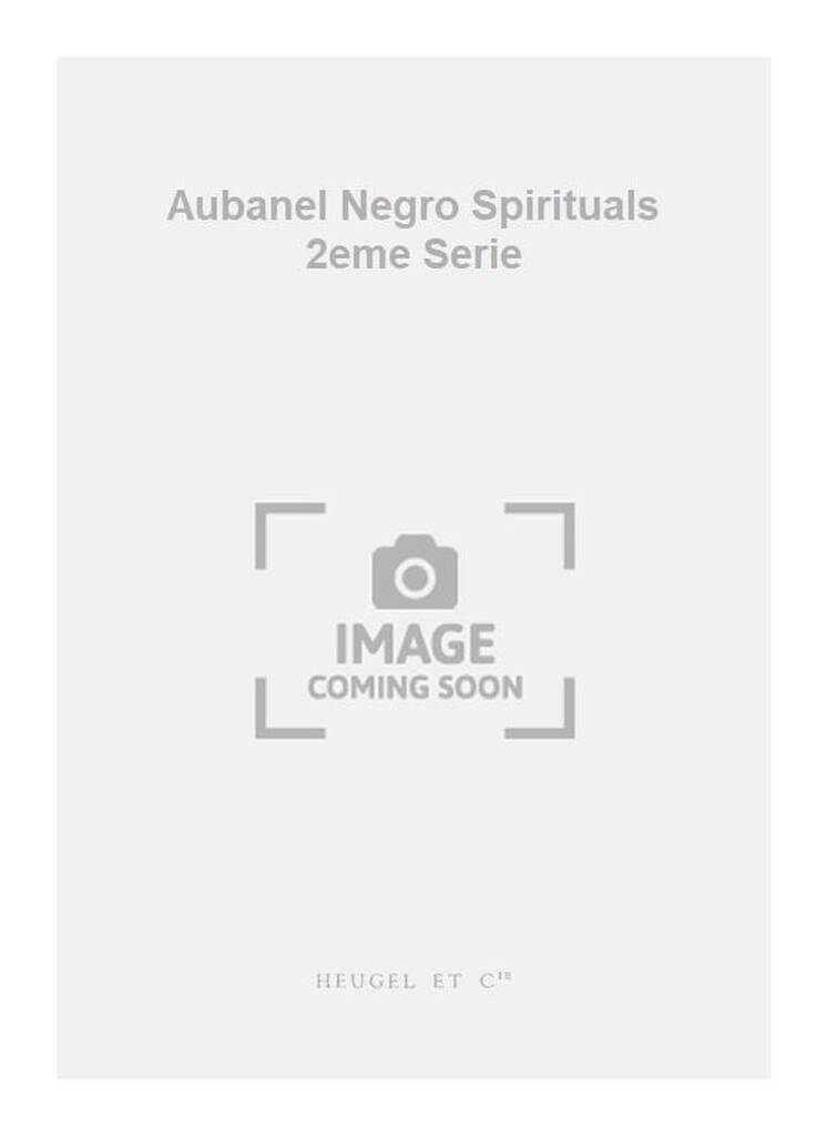AUBANEL NEGRO SPIRITUALS 2EME SERIE O WASN´T DAT A WIDE RIVER 3 PART