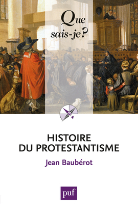 HISTOIRE DU PROTESTANTISME (8ED) QSJ 427