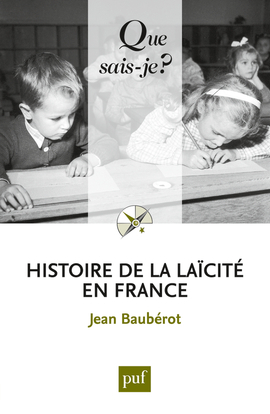 HISTOIRE DE LA LAICITE EN FRANCE (6ED) QSJ 3571