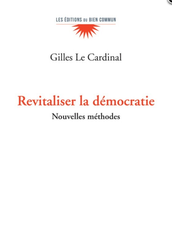 REVITALISER LA DEMOCRATIE - NOUVELLES APPROCHES.