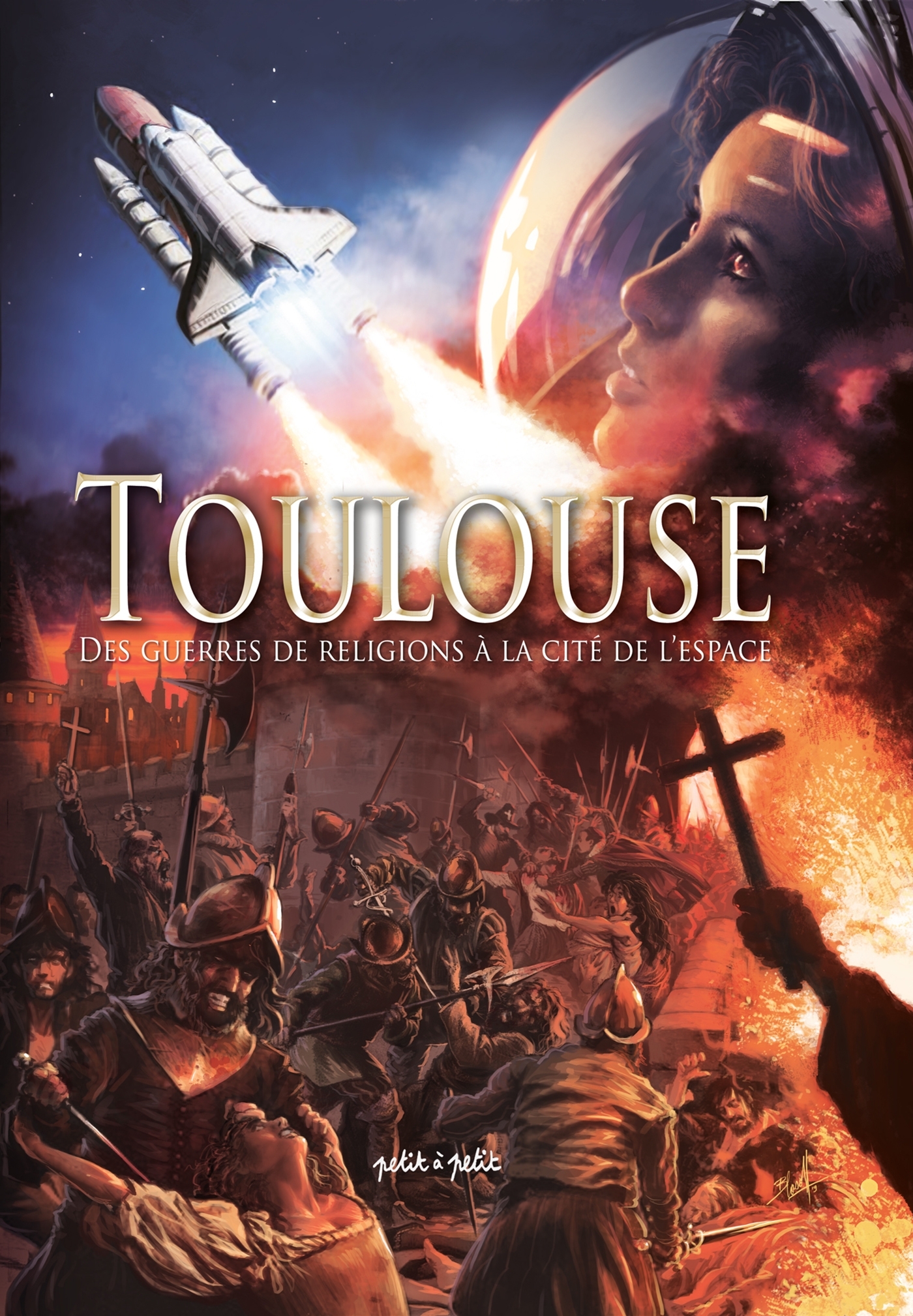 TOULOUSE EN BD - TOME 2 - DES GUERRES DE RELIGION A LA CITE DE L´ESPACE