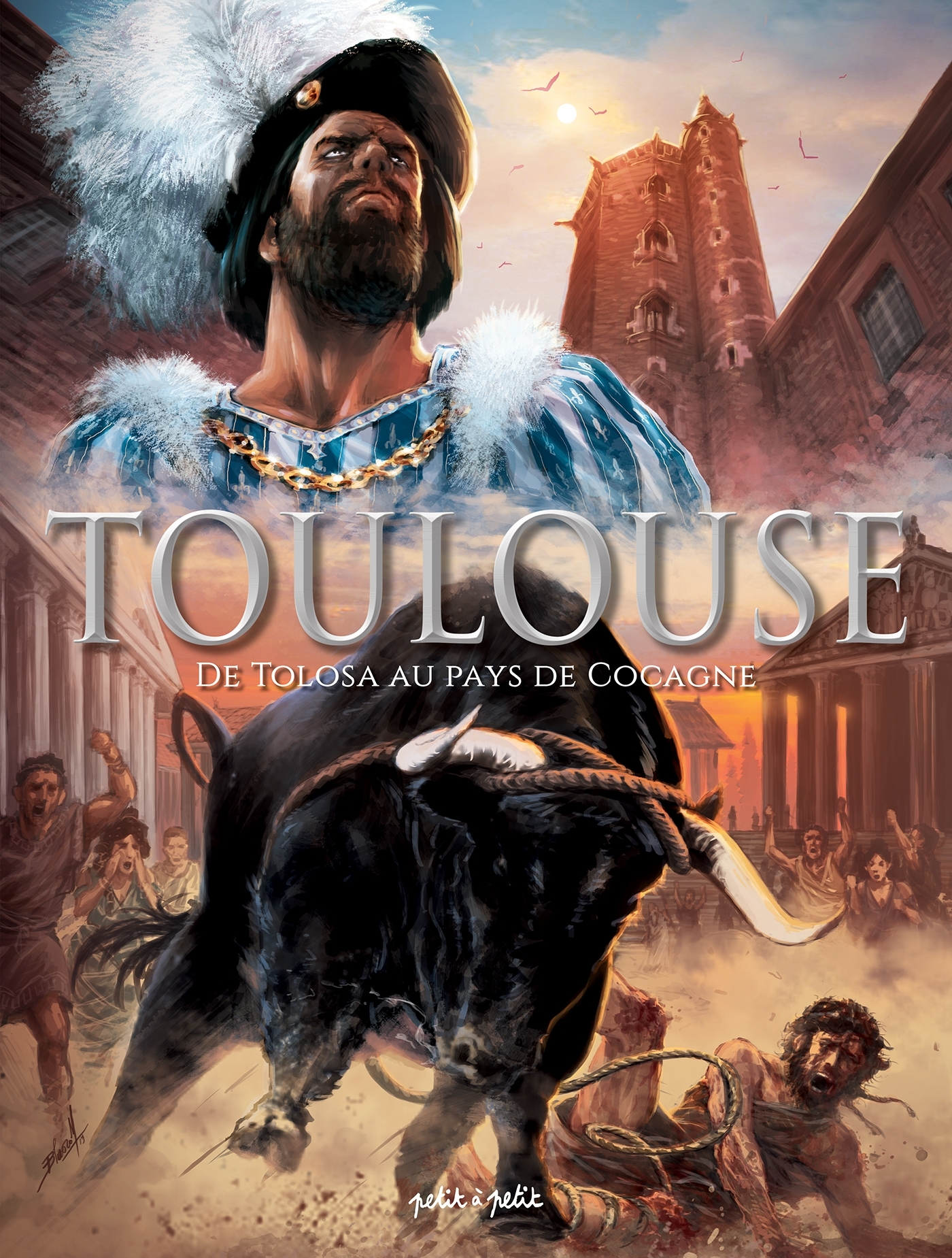 TOULOUSE EN BD TOME 1 DE TOLOSA AU PAYS DE COCAGNE