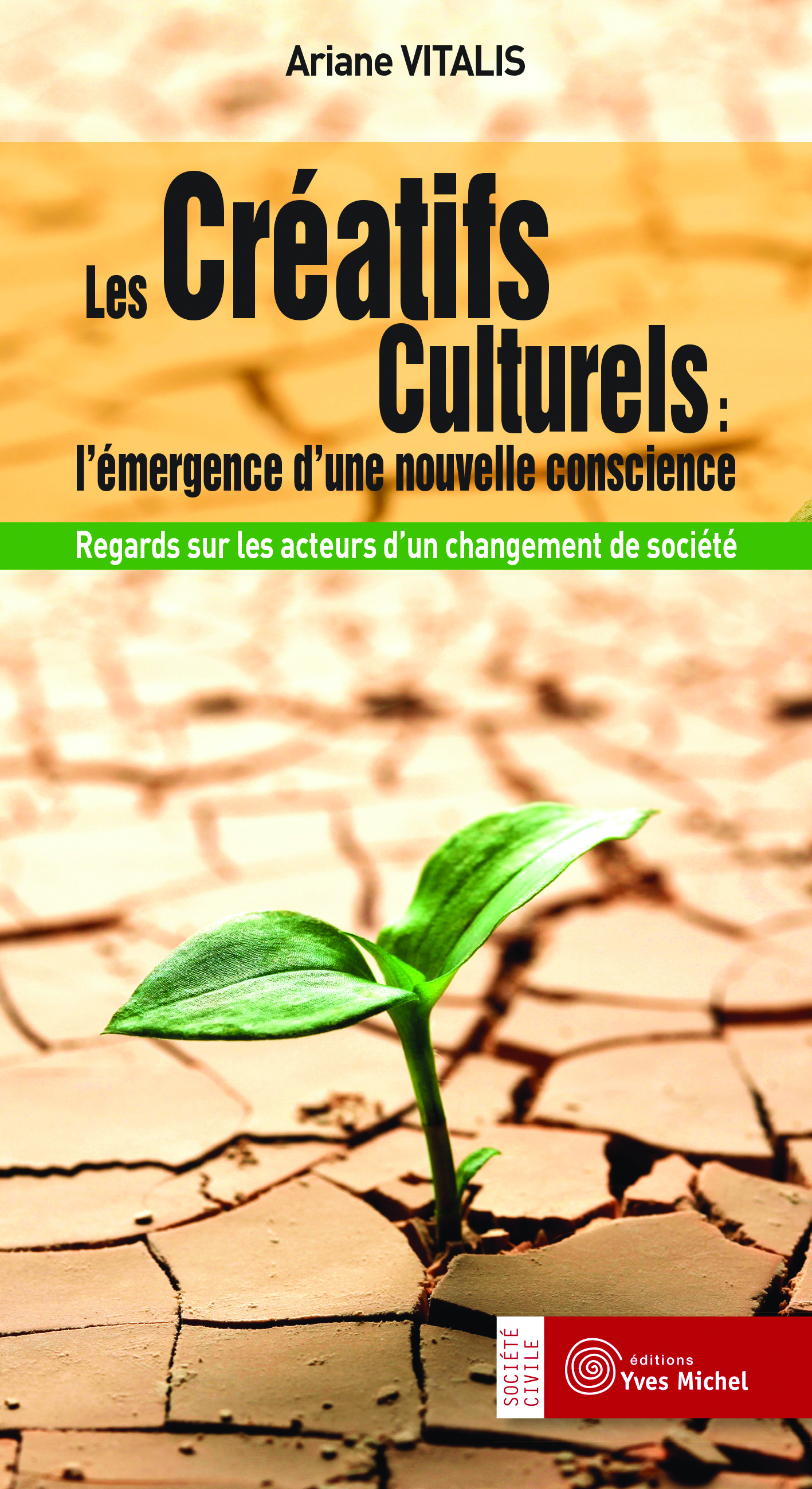 CREATIFS CULTURELS : L´EMERGENCE D´UNE NOUVELLE CONSCIENCE (LES)