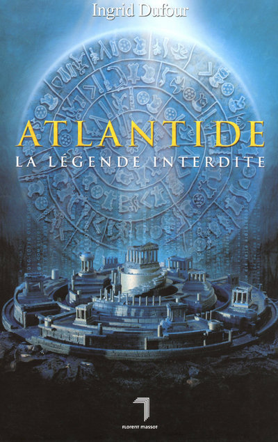 ATLANTIDE, LA LEGENDE INTERDITE
