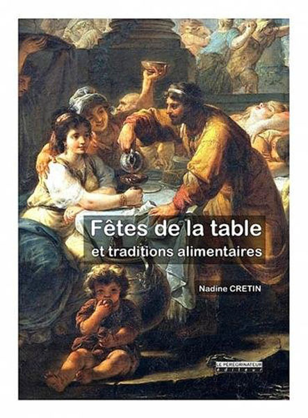 FETES DE LA TABLE ET TRADITIONS ALIMENTAIRES