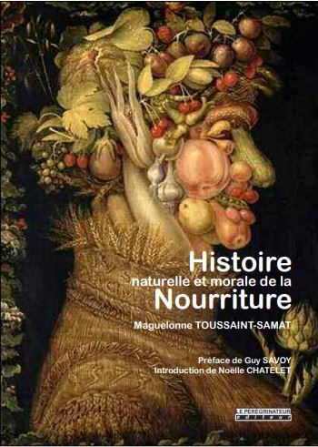 HISTOIRE NATURELLE ET MORALE DE LA NOURRITURE