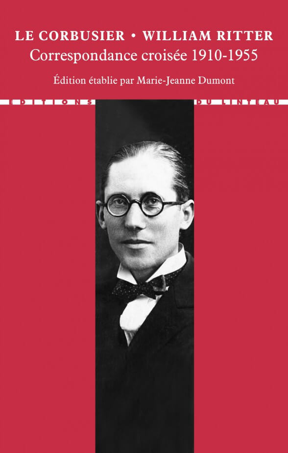 CORRESPONDANCE CROISEE 1910-1955 LE CORBUSIER / RITTER