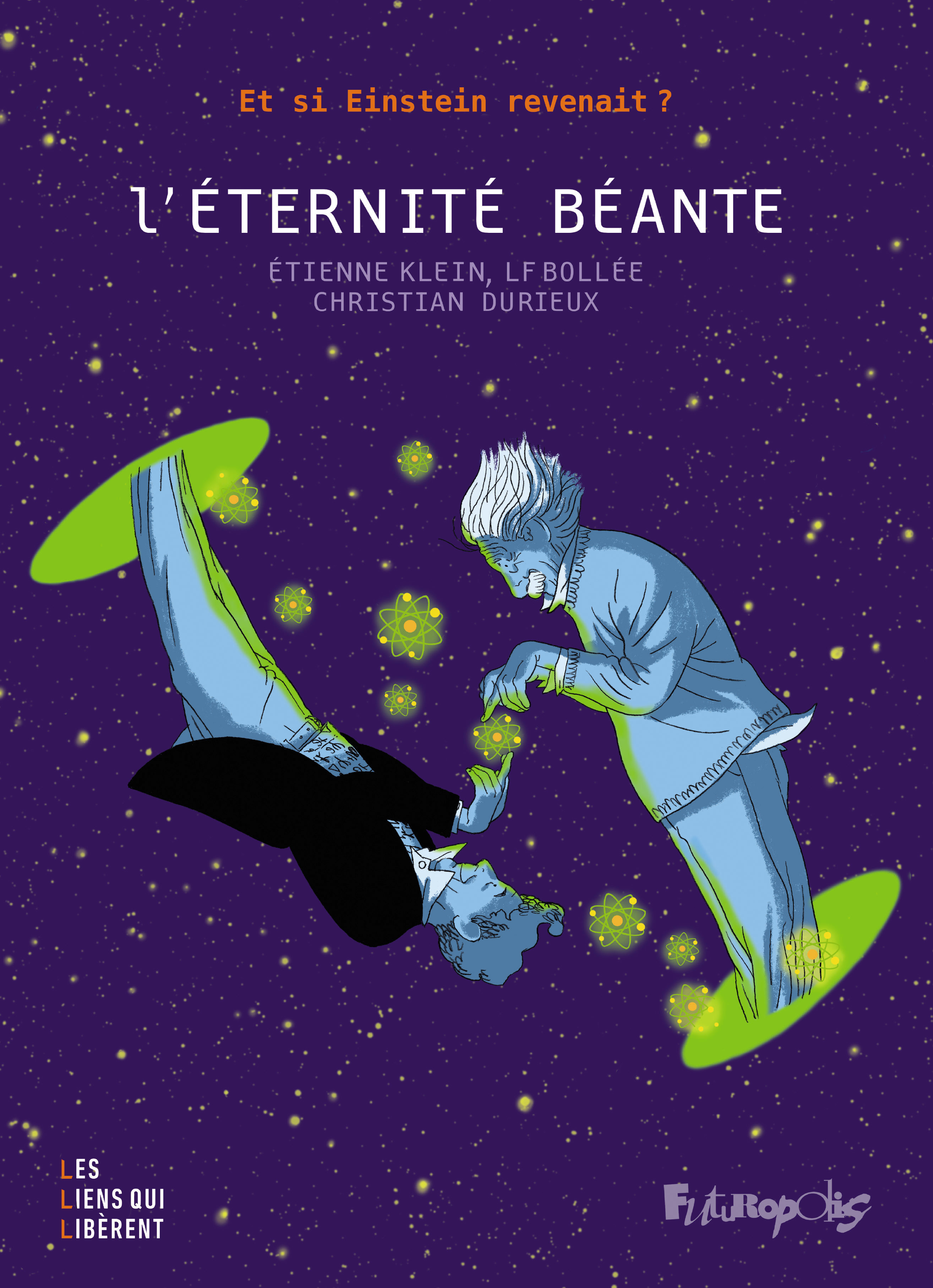 ETERNITE BEANTE - ET SI EINSTEIN REVENAIT ?