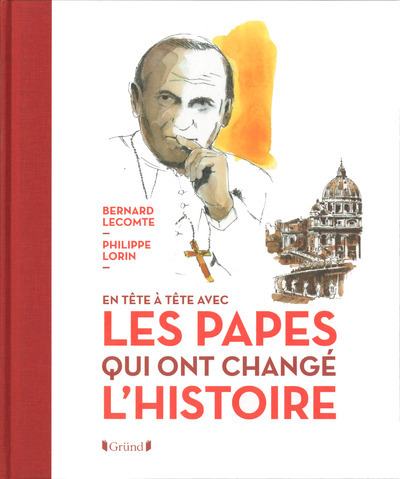 EN TETE A TETE AVEC LES PAPES QUI ONT CHANGE L´HISTOIRE