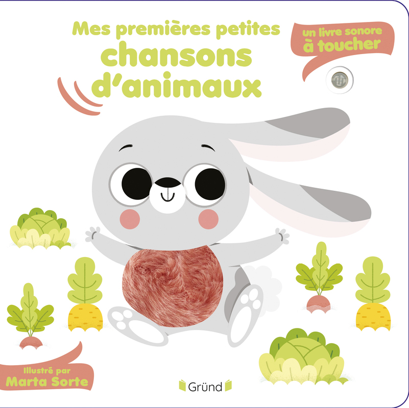 MES PREMIERES PETITES CHANSONS D´ANIMAUX - UN LIVRE SONORE A TOUCHER