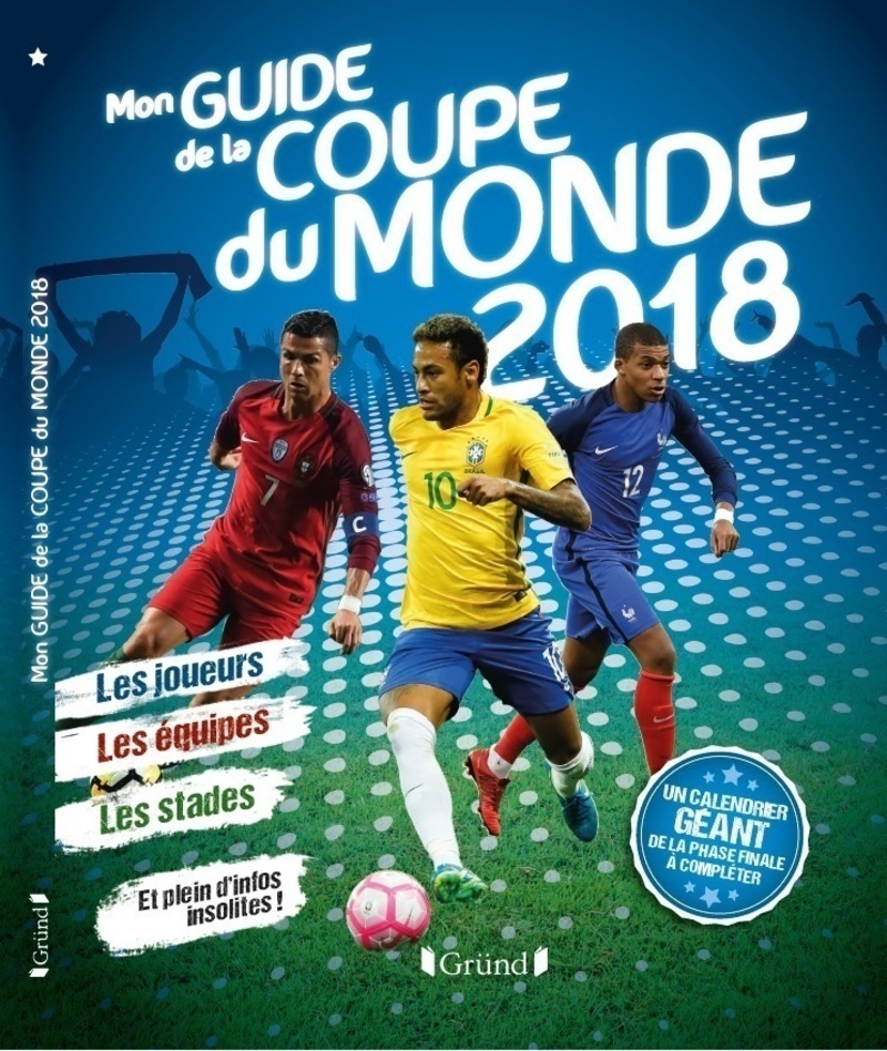 MON GUIDE DE LA COUPE DU MONDE 2018