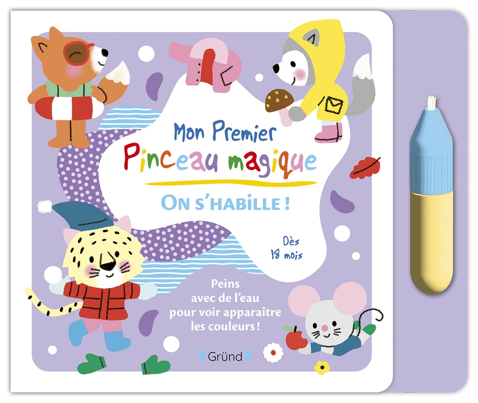 MON PREMIER PINCEAU MAGIQUE - ON S´HABILLE !