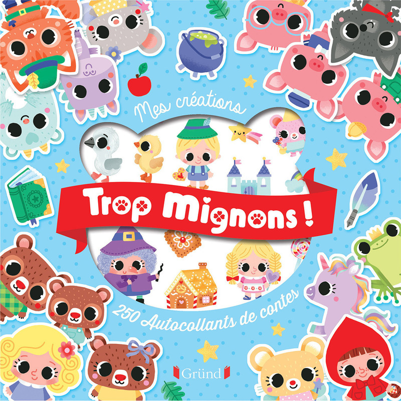 TROP MIGNONS ! 250 AUTOCOLLANTS DE CONTES