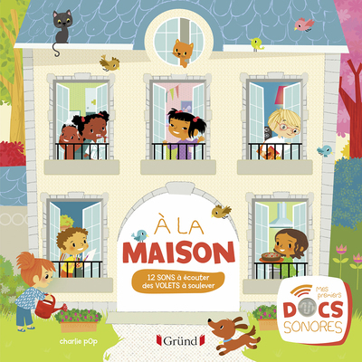 A LA MAISON - MES PREMIERS DOCS SONORES