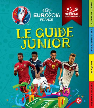 UEFA EURO 2016 FRANCE - LE GUIDE JUNIOR