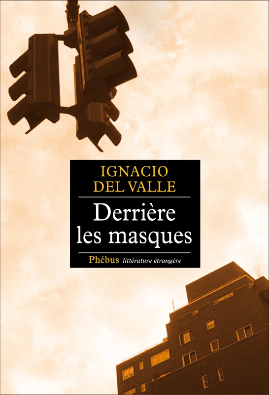 DERRIERE LES MASQUES