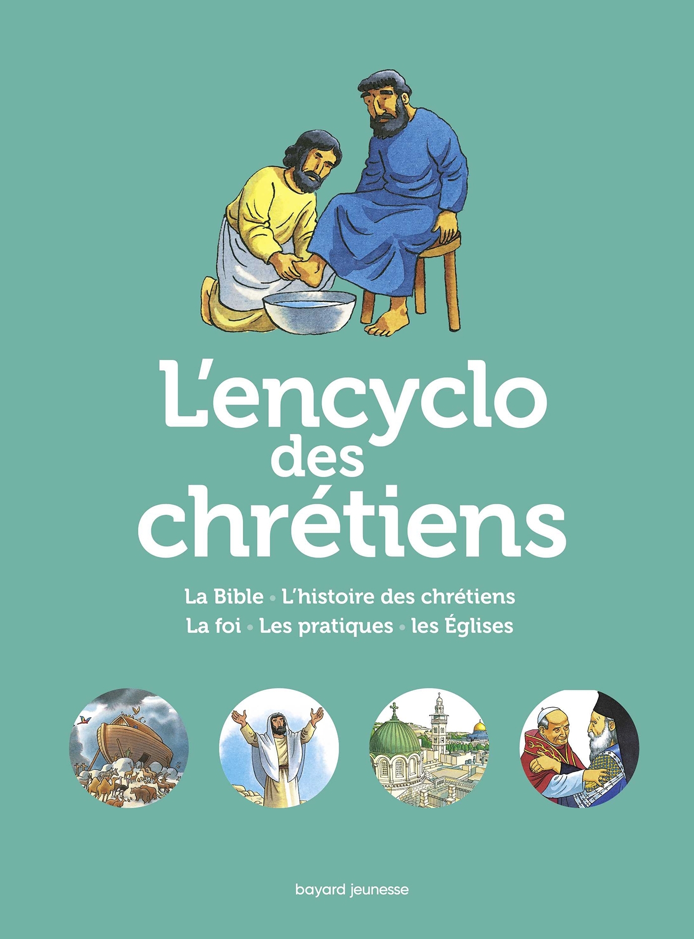 L´ENCYCLO DES CHRETIENS - LA GRANDE HISTOIRE DES CHRETIENS
