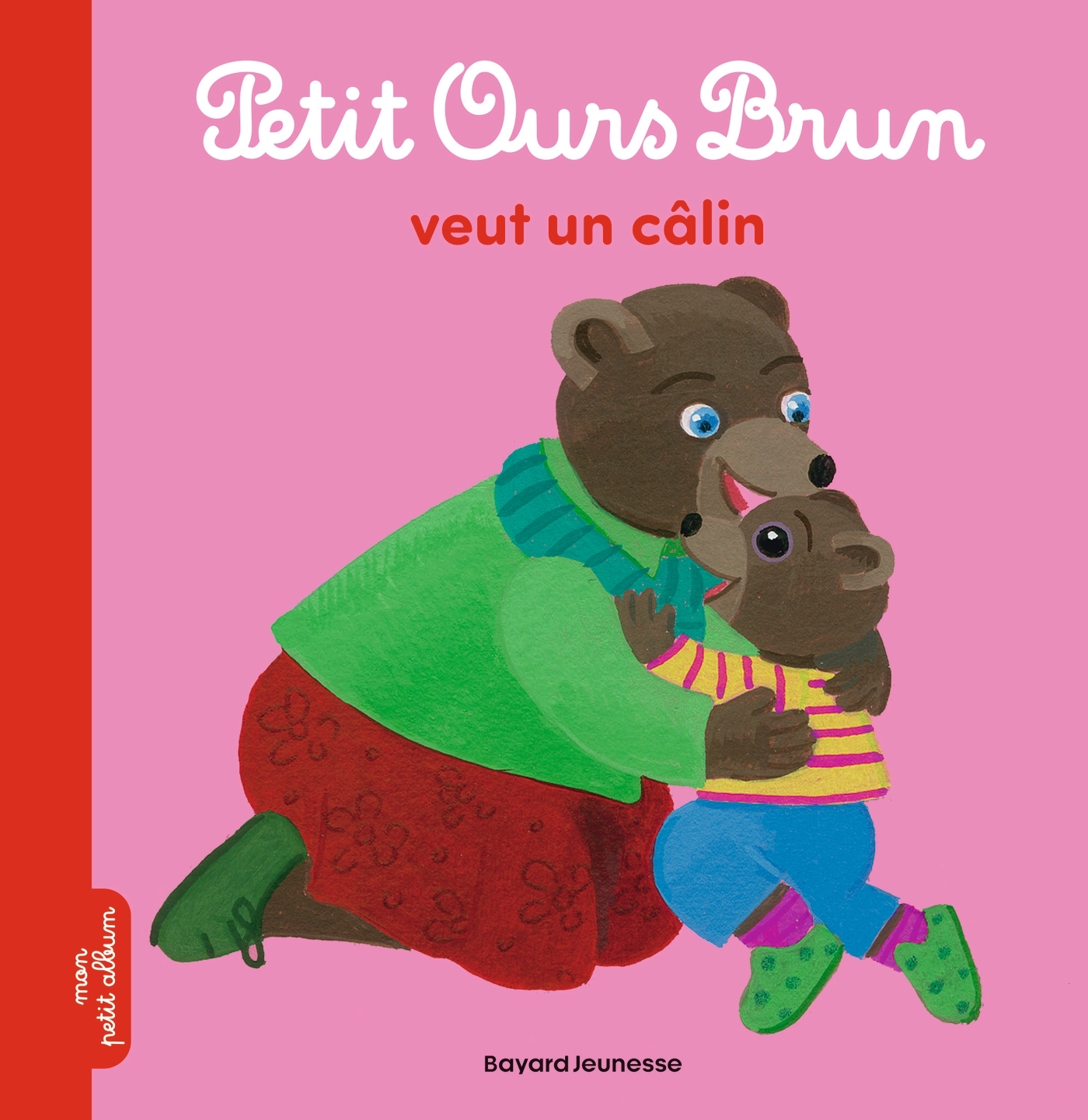 PETIT OURS BRUN VEUT UN CALIN - ALBUM