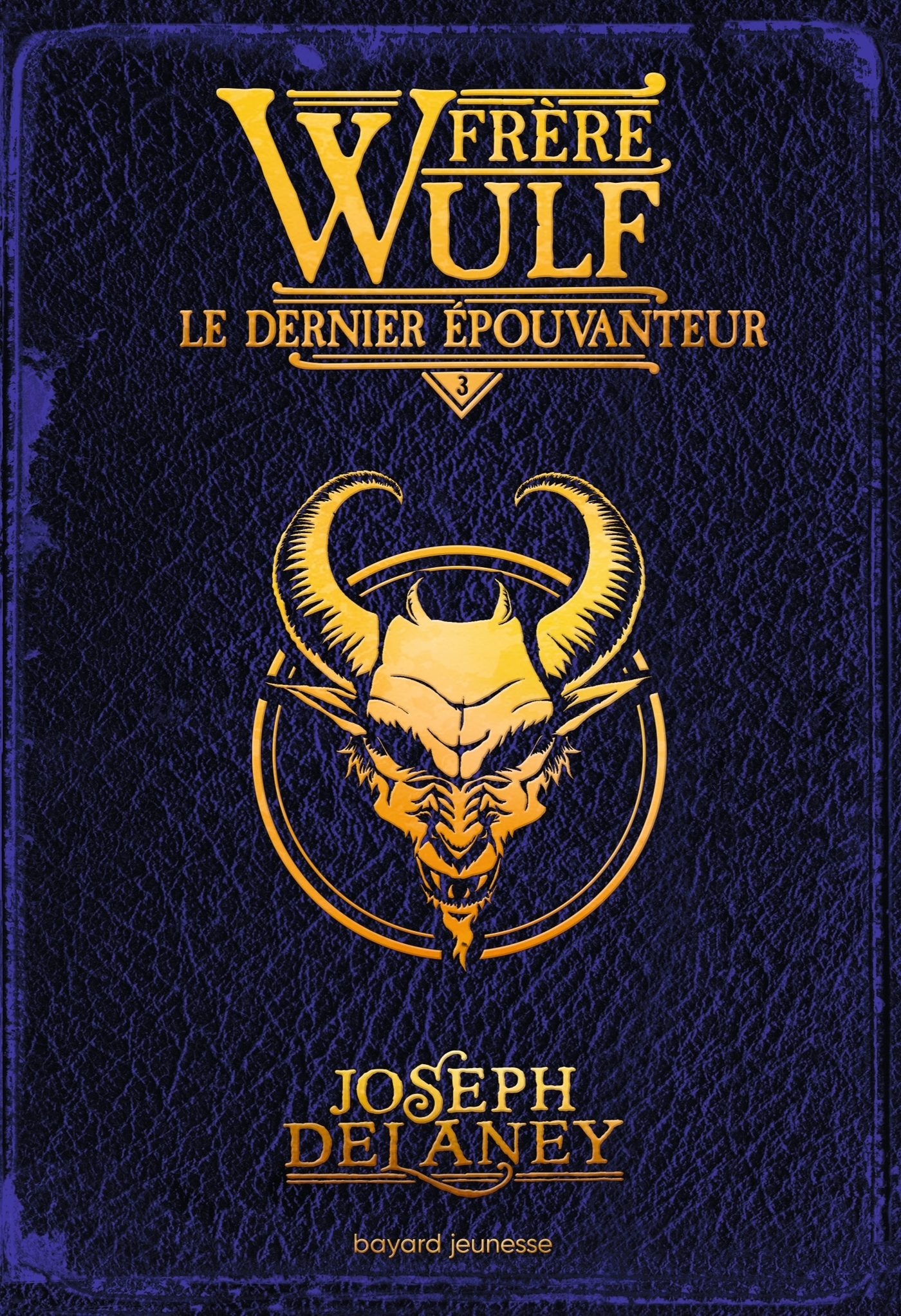 FRERE WULF, TOME 03 - LE DERNIER EPOUVANTEUR
