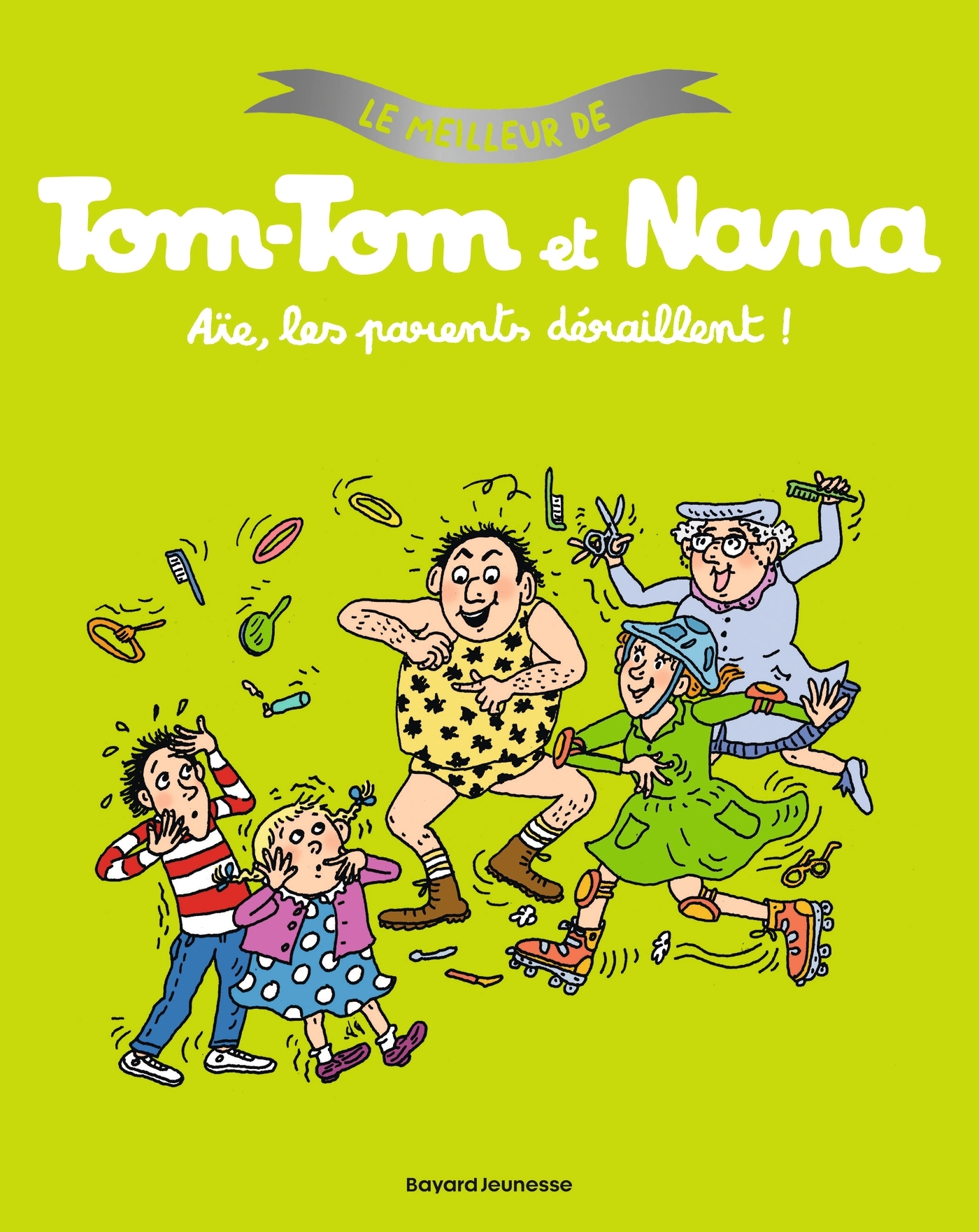 LE MEILLEUR DE TOM-TOM ET NANA, TOME 03 - AIE LES PARENTS DERAILLENT