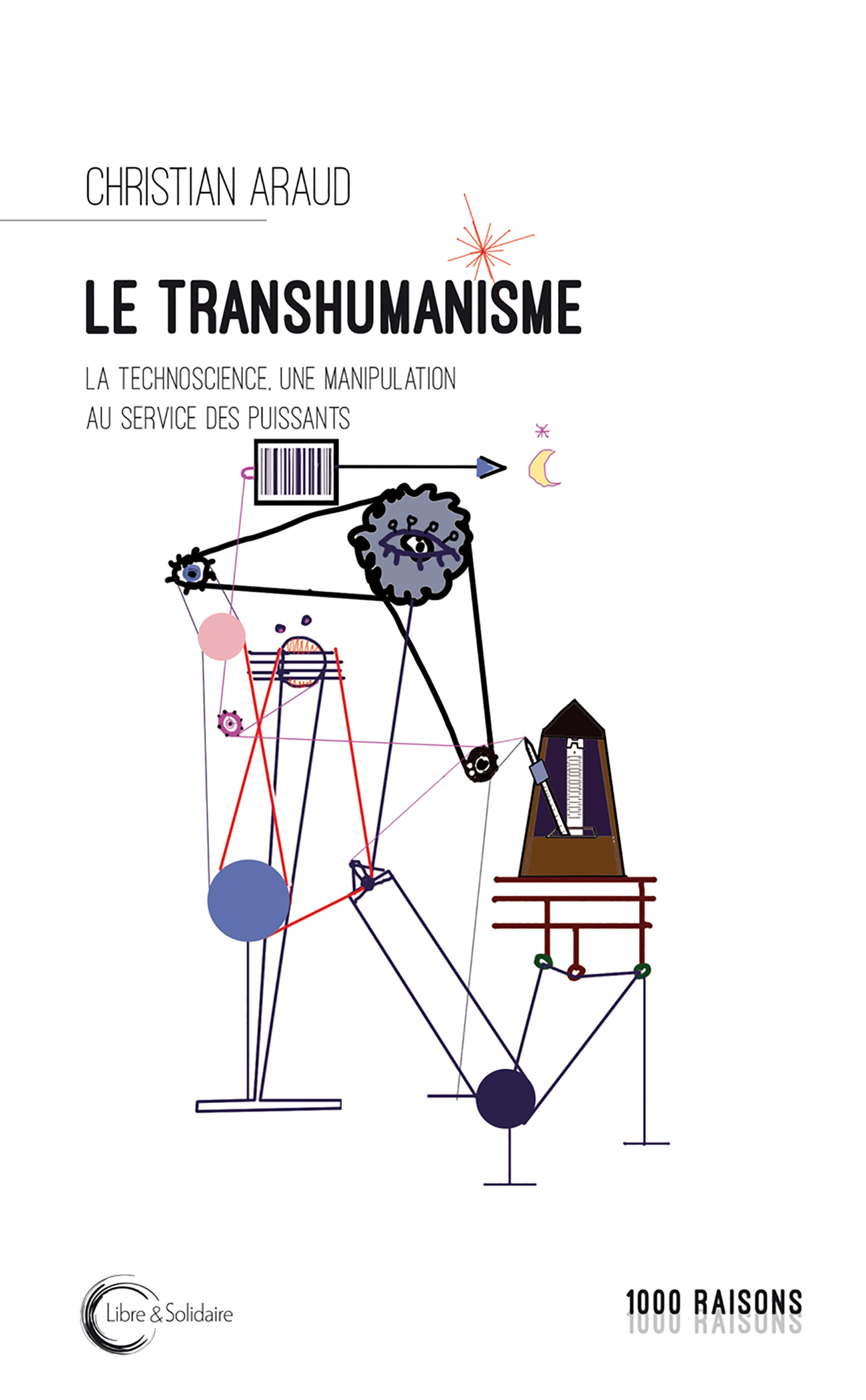 TRANSHUMANISME : LA TECHNOSCIENCE AU SERVICE DES PUISSANTS