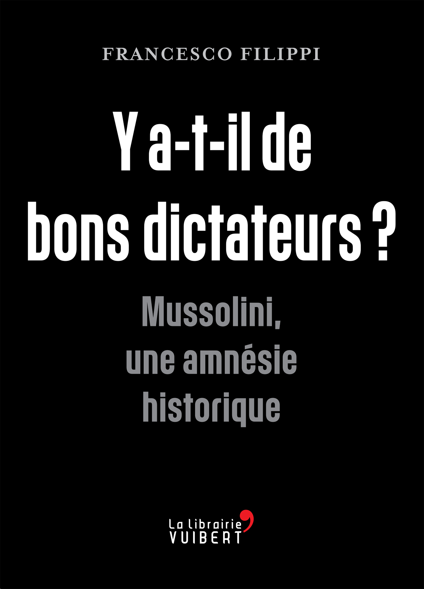 Y A - T - IL DE BONS DICTATEURS ?
