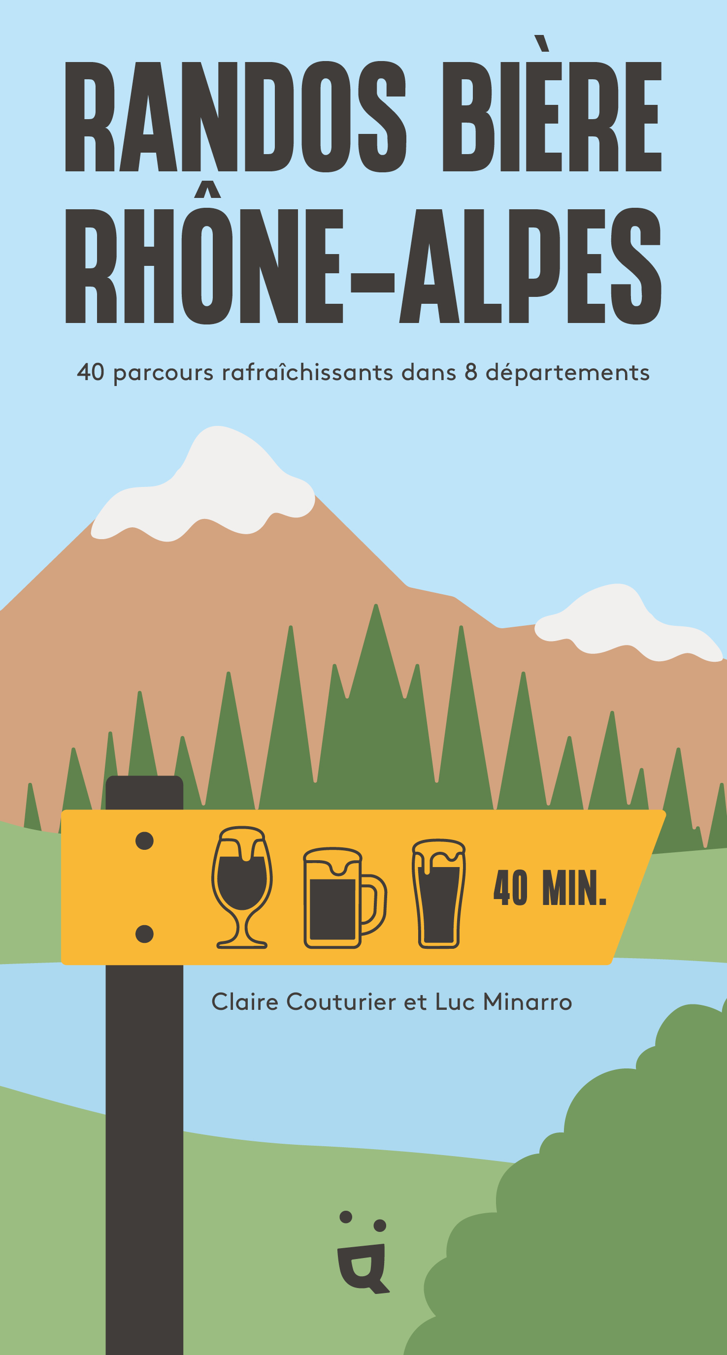 RANDOS BIERE RHONE-ALPES - 40 PARCOURS RAFRAICHISSANTS DANS 8 DEPARTEMENTS