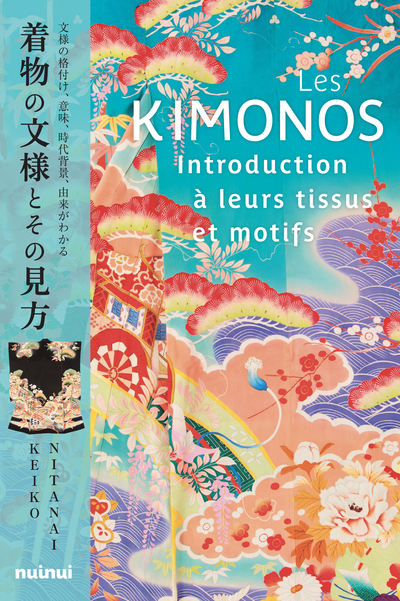 KIMONOS - INTRODUCTION A LEURS TISSUS ET MOTIFS