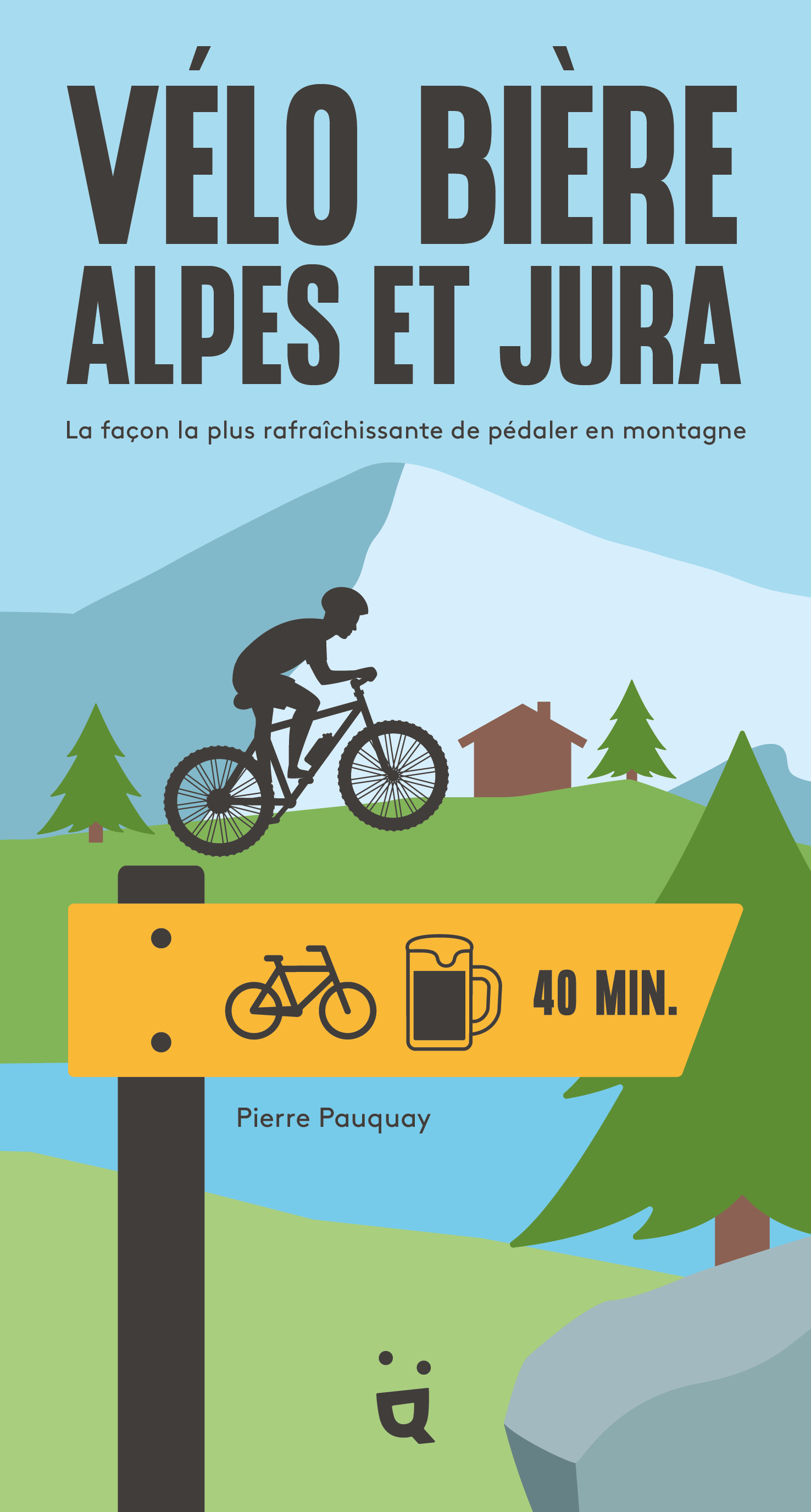 VELO BIERE ALPES ET JURA - LA FACON LA PLUS RAFRAICHISSANTE DE PEDALER EN MONTAGNE