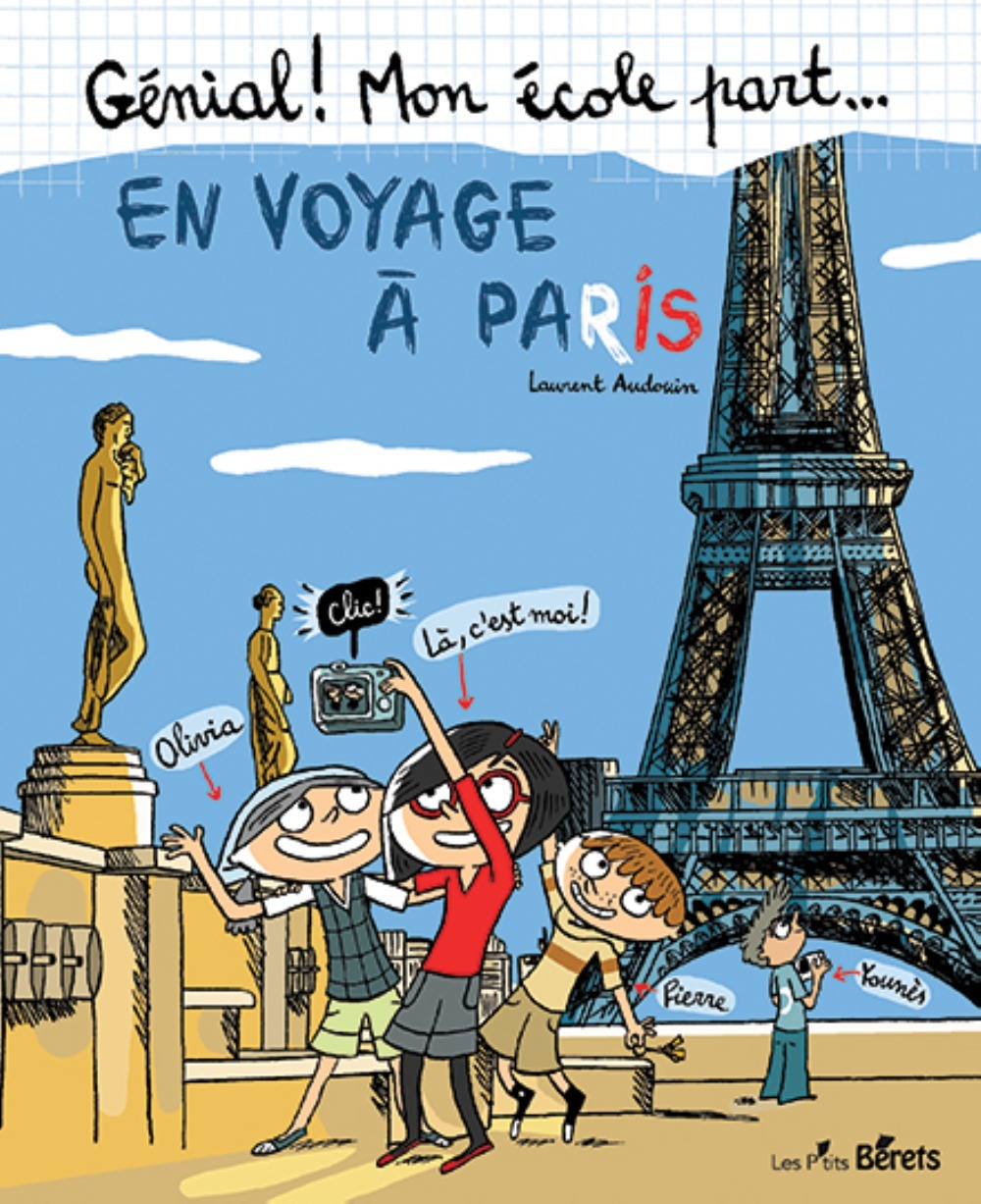 GENIAL! MON ECOLE PART... EN VOYAGE A PARIS