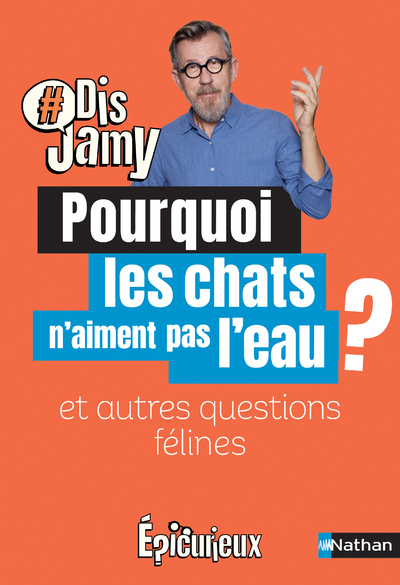 POURQUOI LES CHATS N´AIMENT PAS L´EAU ? ET AUTRES QUESTIONS FELINES
