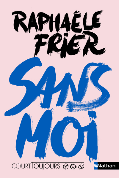 COURT TOUJOURS : SANS MOI