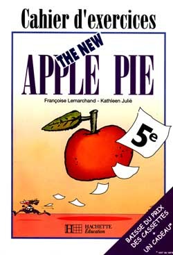 THE NEW APPLE PIE - 5E LV1 - CAHIER D'ACTIVITES - EDITION 1995