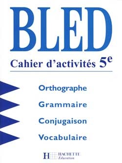 BLED 5E - CAHIER D´ACTIVITES - EDITION 1998