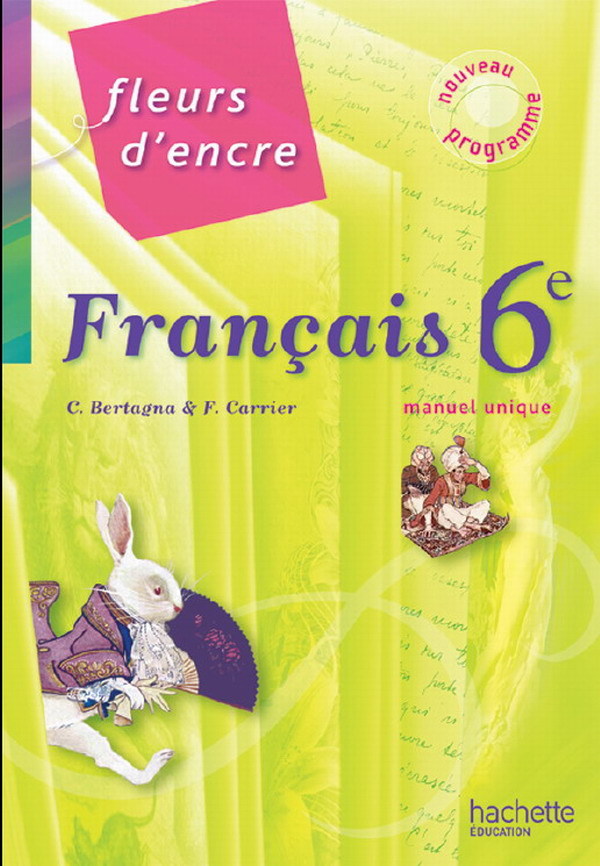 FLEURS D´ENCRE 6E - LIVRE ELEVE NOUVELLE EDITION 2009