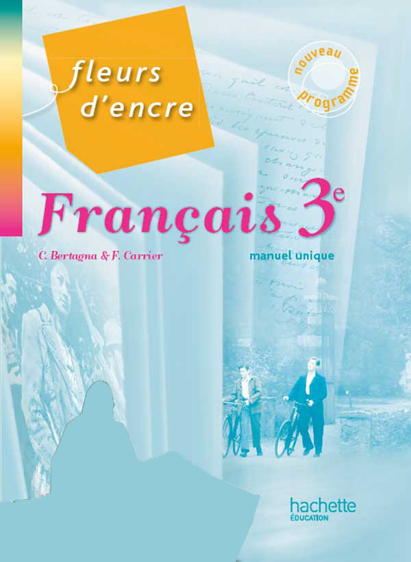 FLEURS D´ENCRE FRANCAIS 3E - LIVRE ELEVE GRAND FORMAT - EDITION 2012