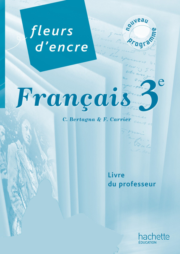 FLEURS D´ENCRE FRANCAIS 3E - LIVRE DU PROFESSEUR - EDITION 2012
