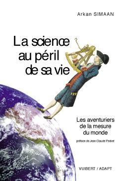 SCIENCE AU PERIL DE SA VIE (LA)