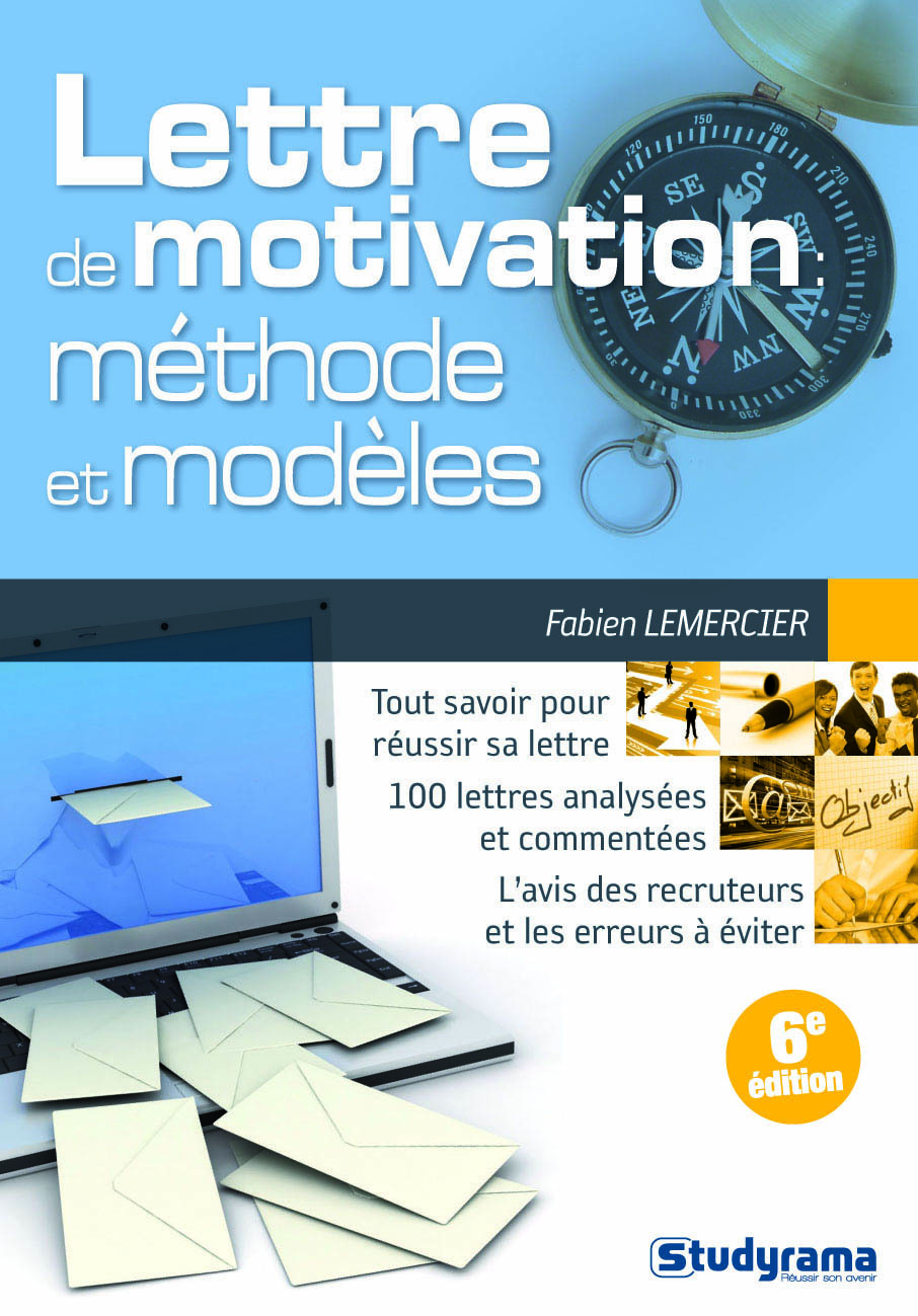 LETTRE DE MOTIVATION : METHODE ET MODELES 5E EDITION
